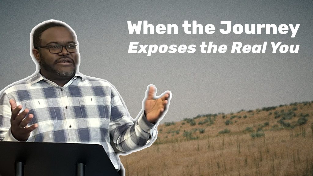 When the Journey Exposes The Real You :: Alvin Brown | The Journey