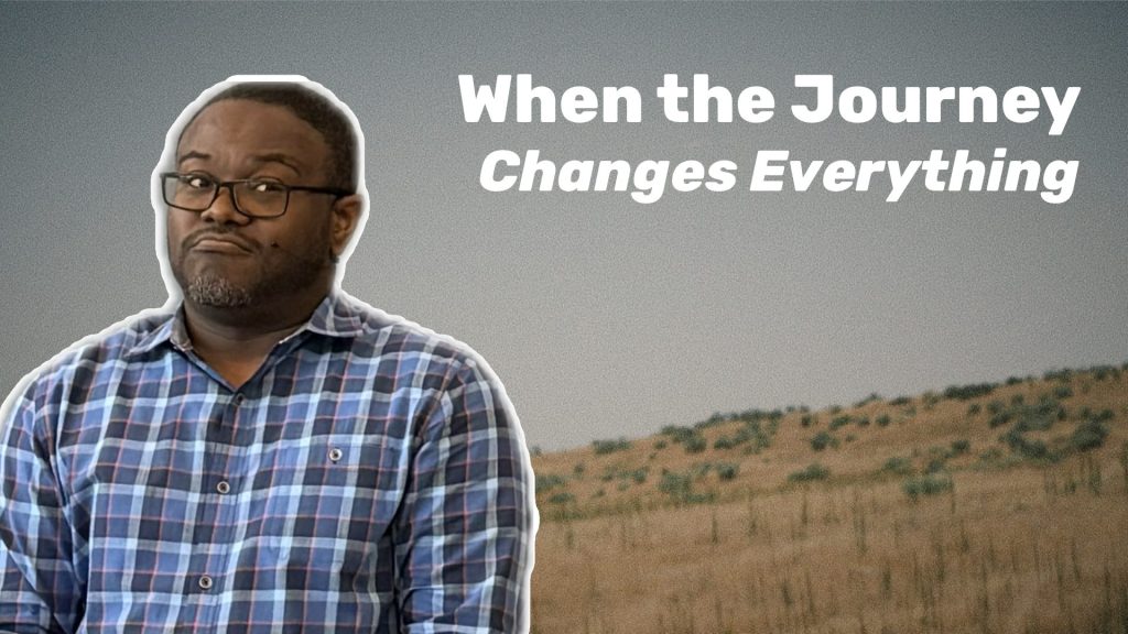 When the Journey Changes Everything :: Alvin Brown | The Journey